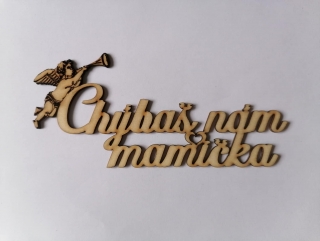 Chýbaš nám 15x5,5cm - mamička2