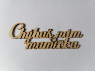 Chýbaš nám 15x5,5cm - mamička1