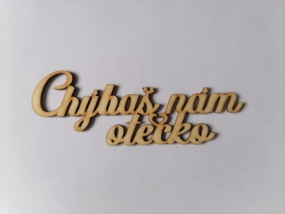 Chýbaš nám 15x5,5cm - otecko1
